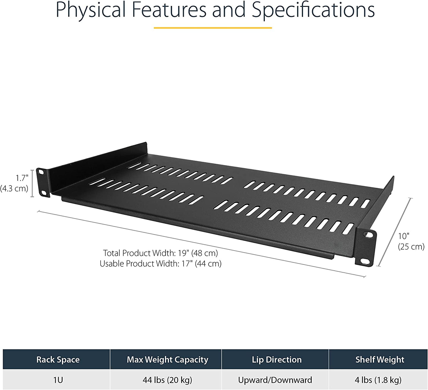 StarTech.com 1U Server Rack Shelf - Universal Vented Rack Mount Cantilever Tray for 19" Network Equipment Rack &amp; Cabinet - Heavy Duty Steel - Weight Capacity 50lb/23kg - 10" Deep, Black (CABSHELFV1U) 1U 10" Depth