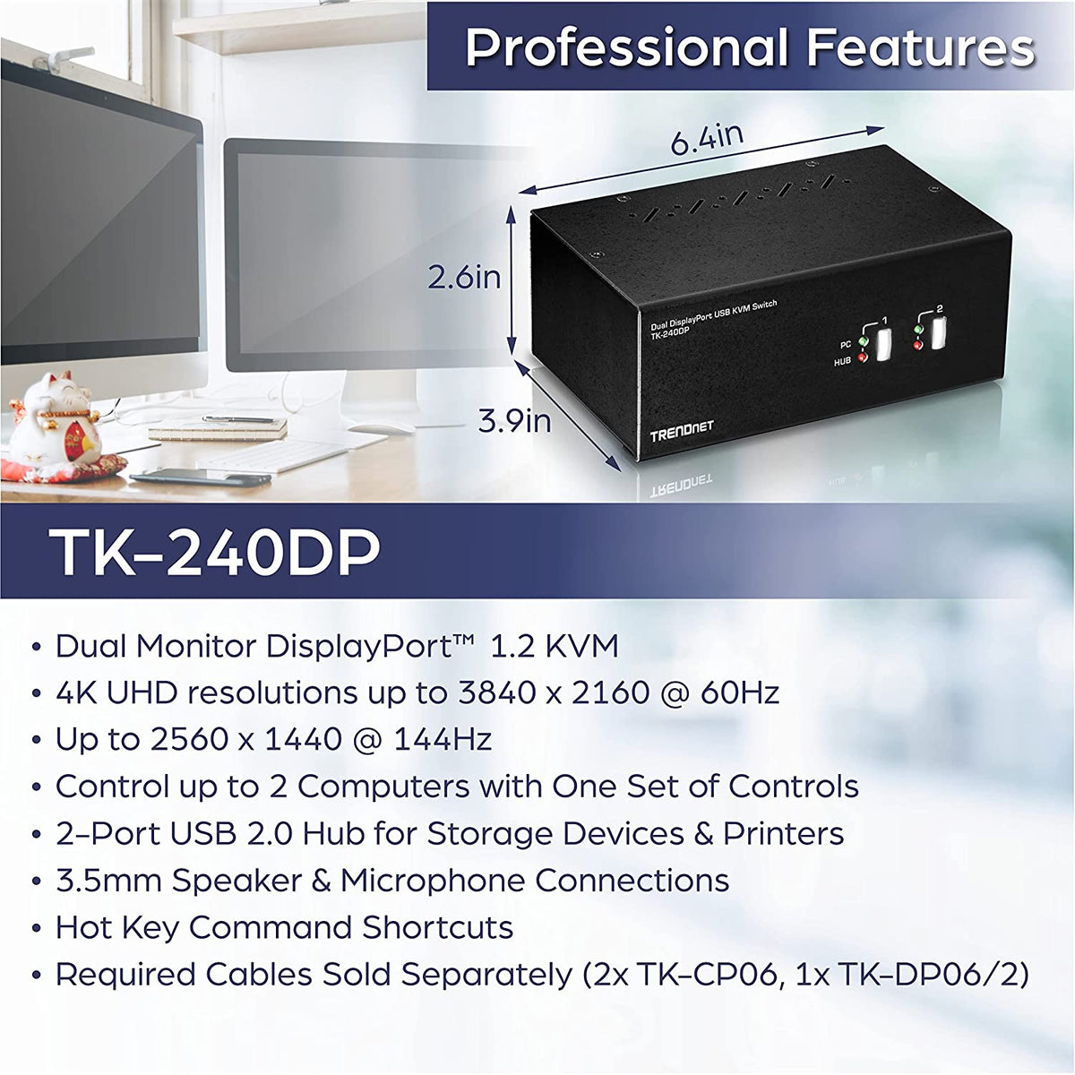 TRENDnet 2-Port Dual Monitor DisplayPort KVM Switch with Audio, 2-Port USB 2.0 Hub, 4K UHD Resolutions Up to 3840 x 2160, Connect Two DisplayPort Monitors, Dual Monitor KVM Switch, Black, TK-240DP